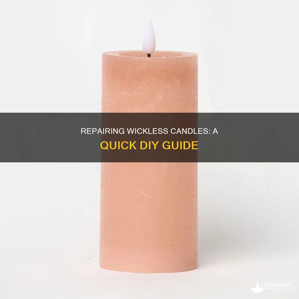 how to fix a wickless candle