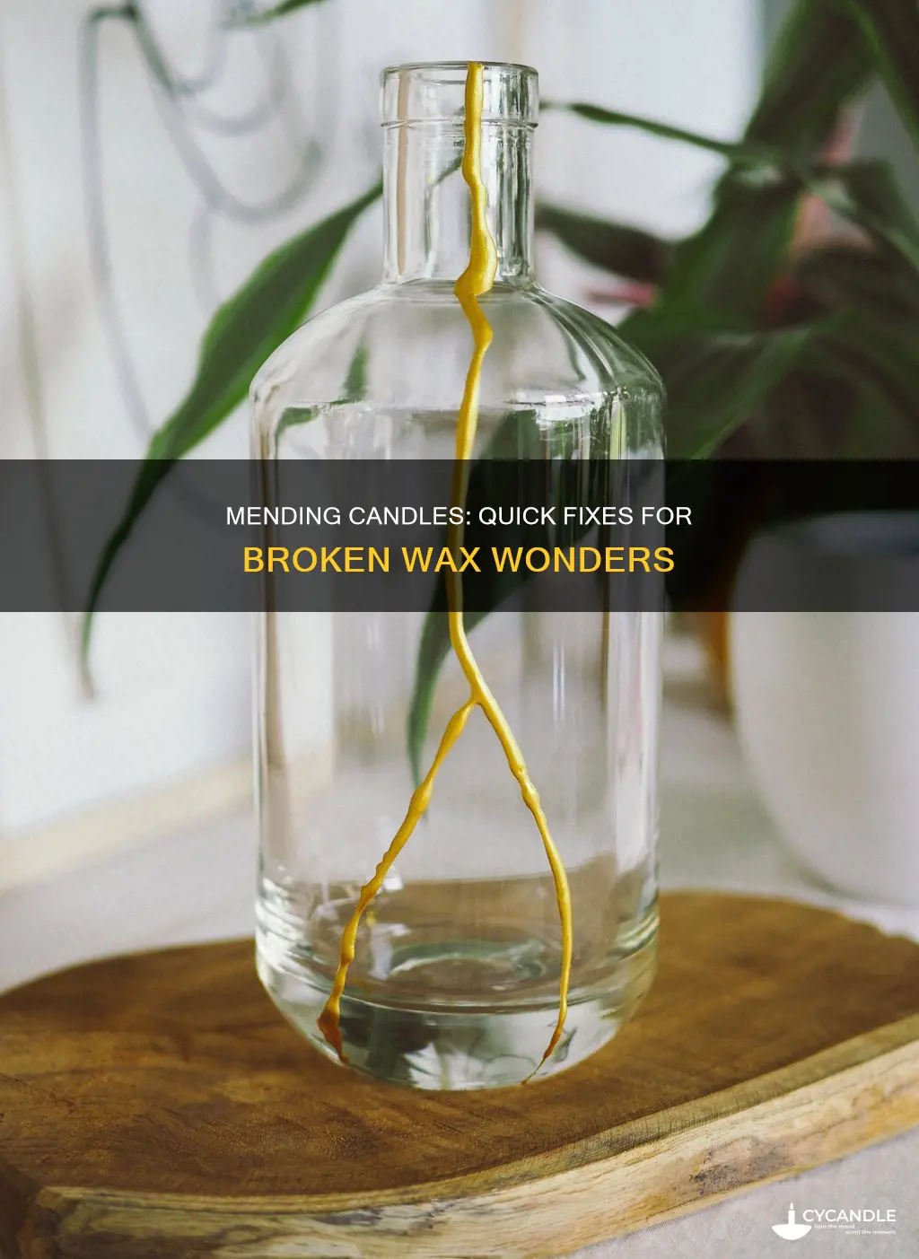 how to fix broken candles