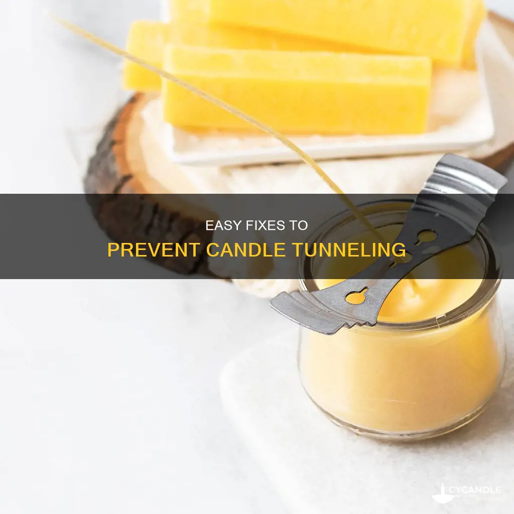 how to fix candle tubneling