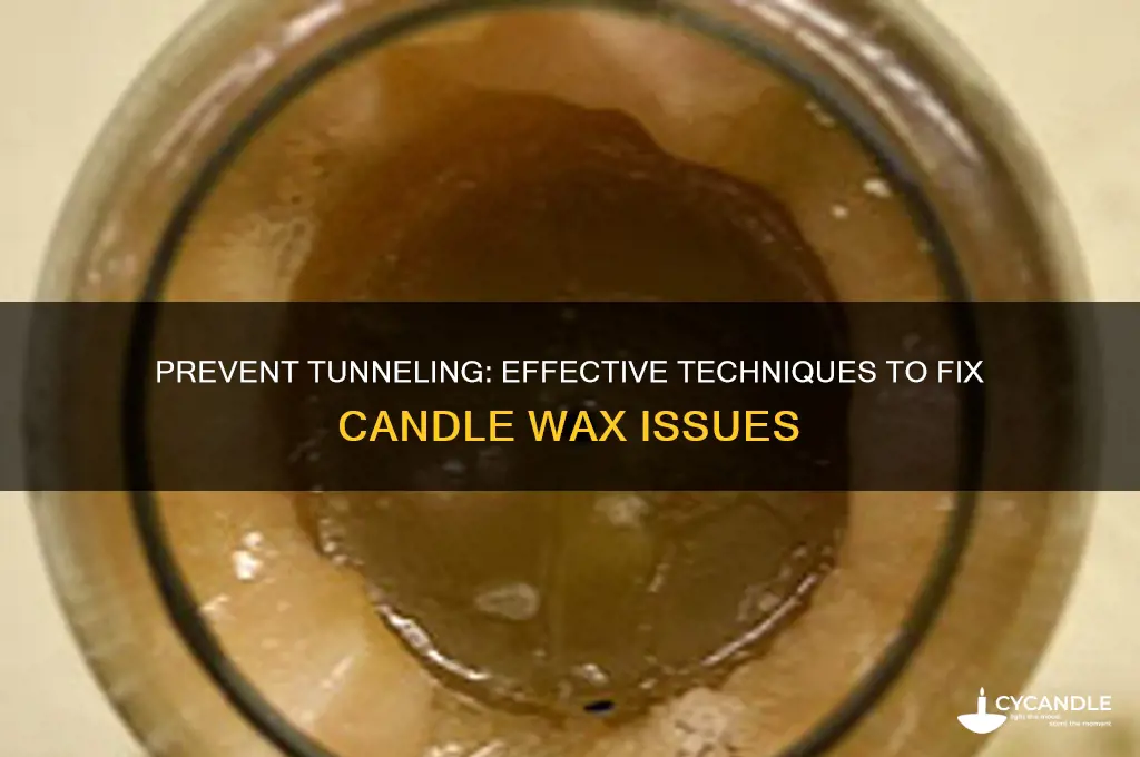 how to fix candle wax tunneling