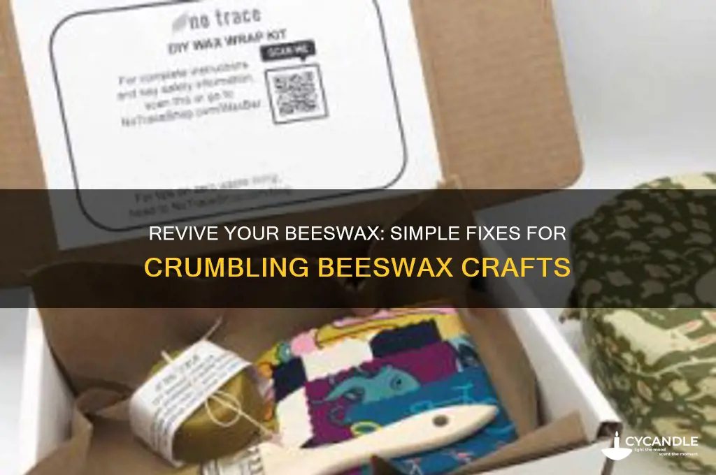 how to fix crumbling beeswax