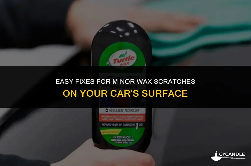 how to fix small wax scratches on car