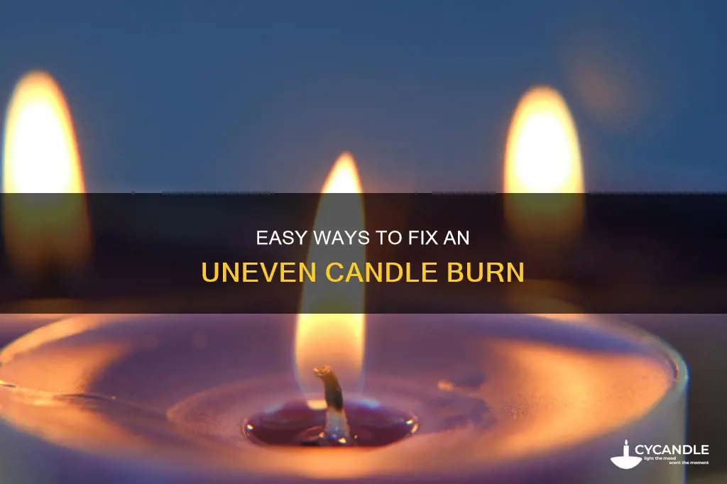 how to fix uneven candle
