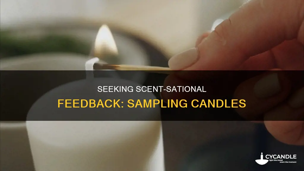 how to gather feeback from sample candles