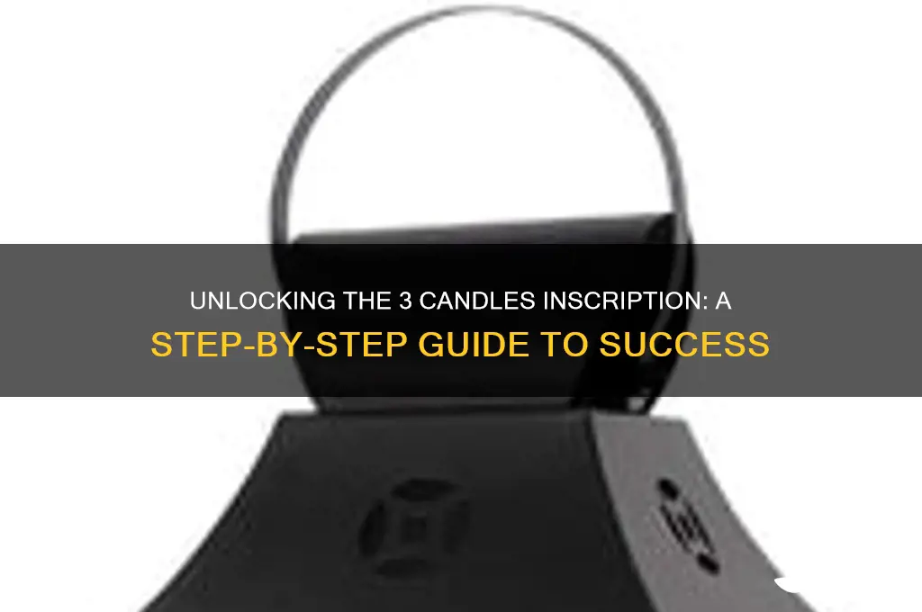 how to get 3 candles inscription