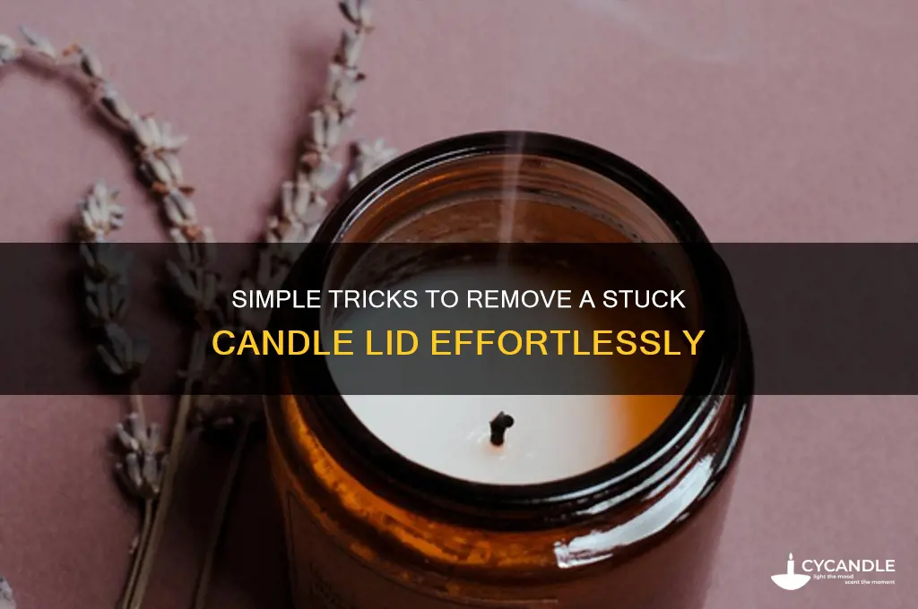 how to get a candle lid off