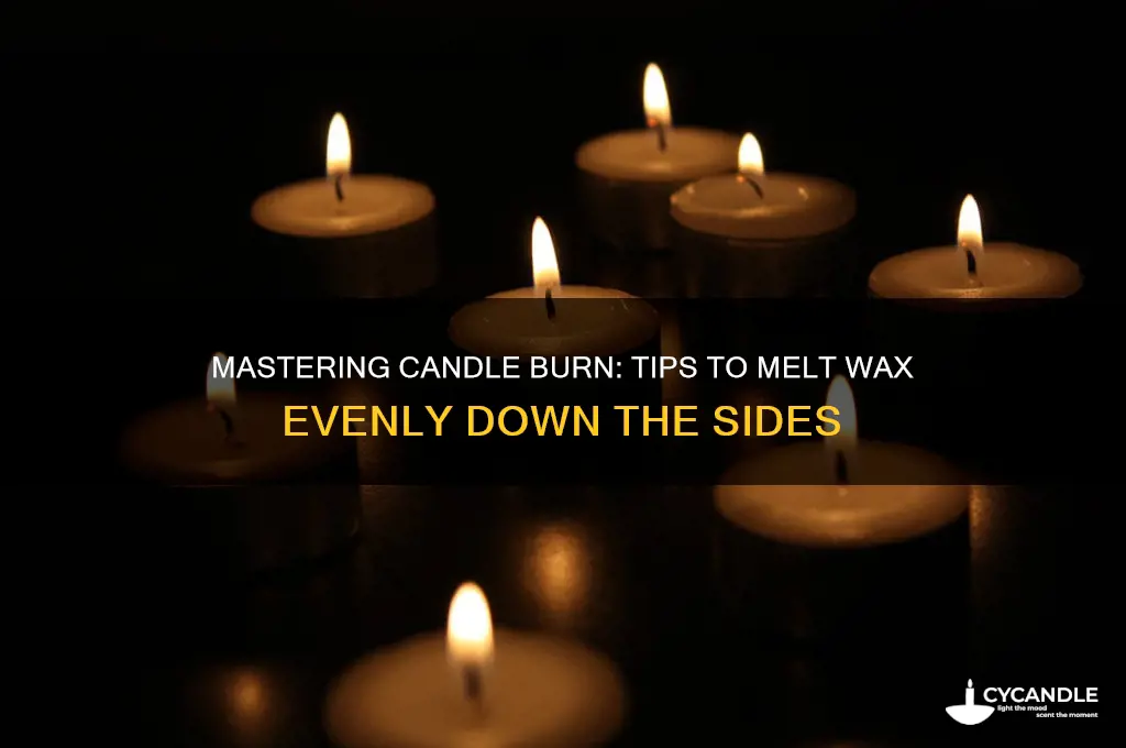how to get a candle to burn down rhe sides