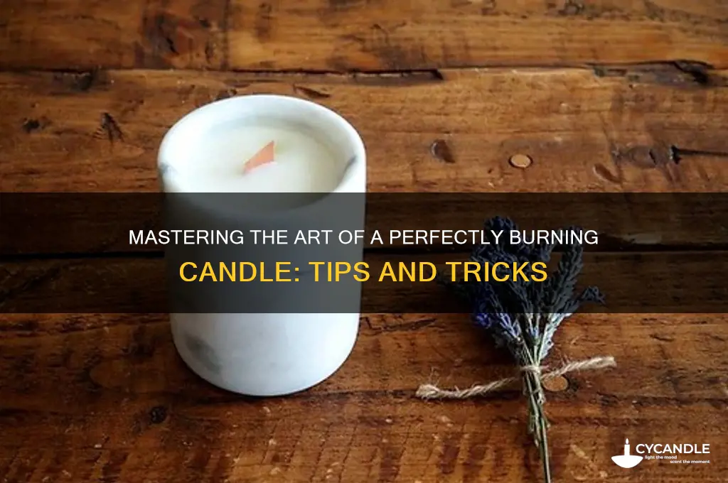 how to get a candle to burn properly
