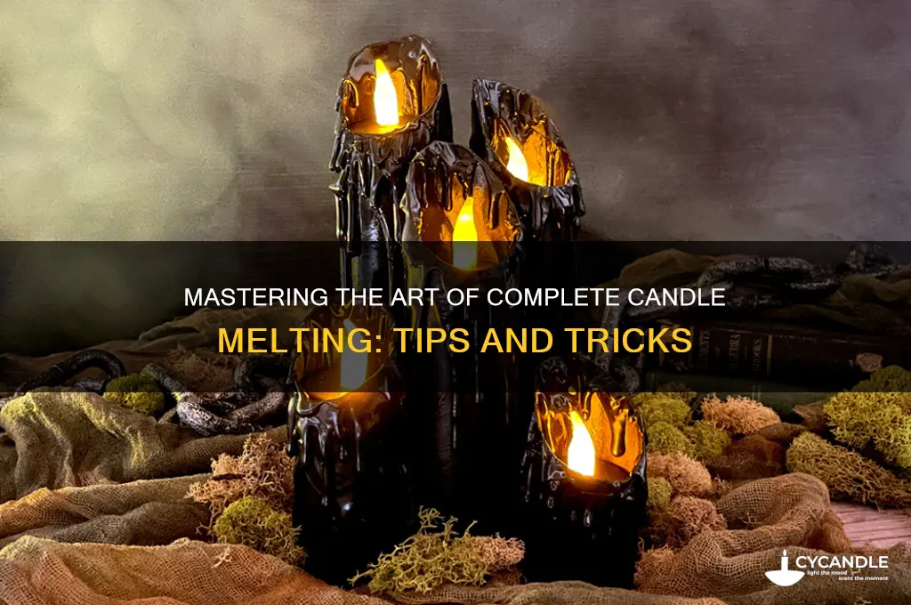 how to get a candle to melt completely