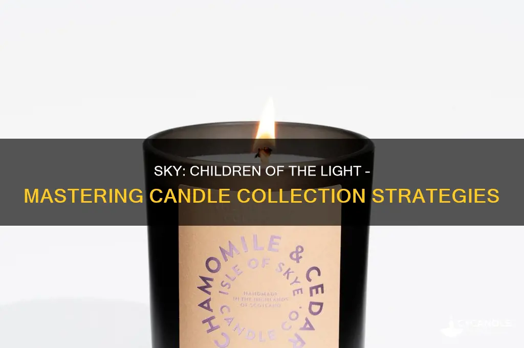 how to get a lot of candles in sky