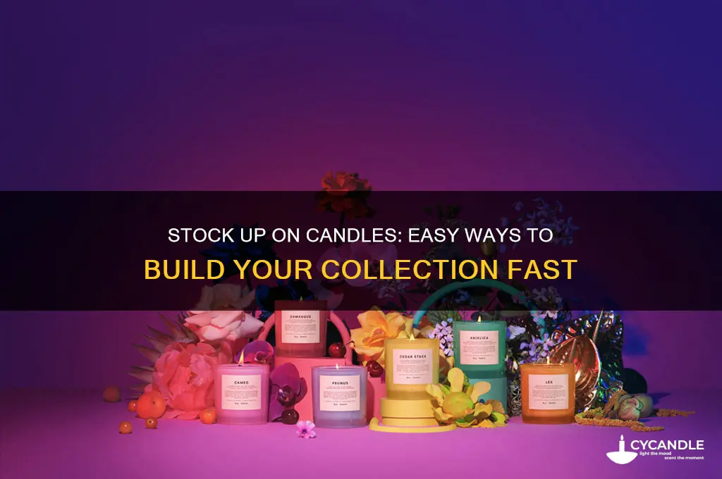 how to get a ton of candles