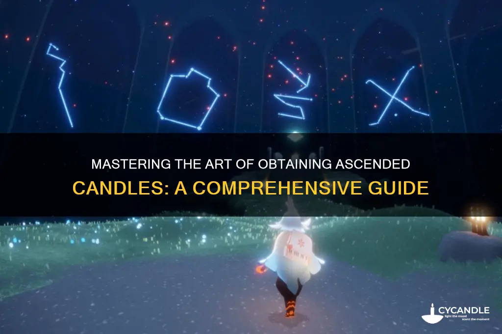 how to get aascended candles