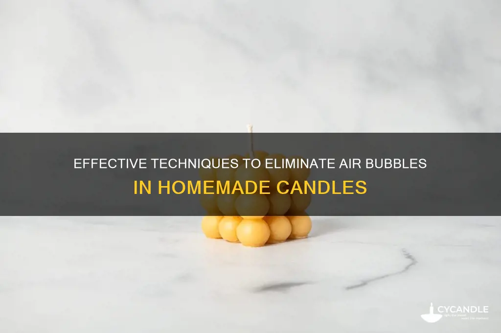 how to get air bubbles out of candles