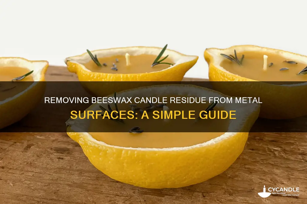 how to get bees wax candle off of metal