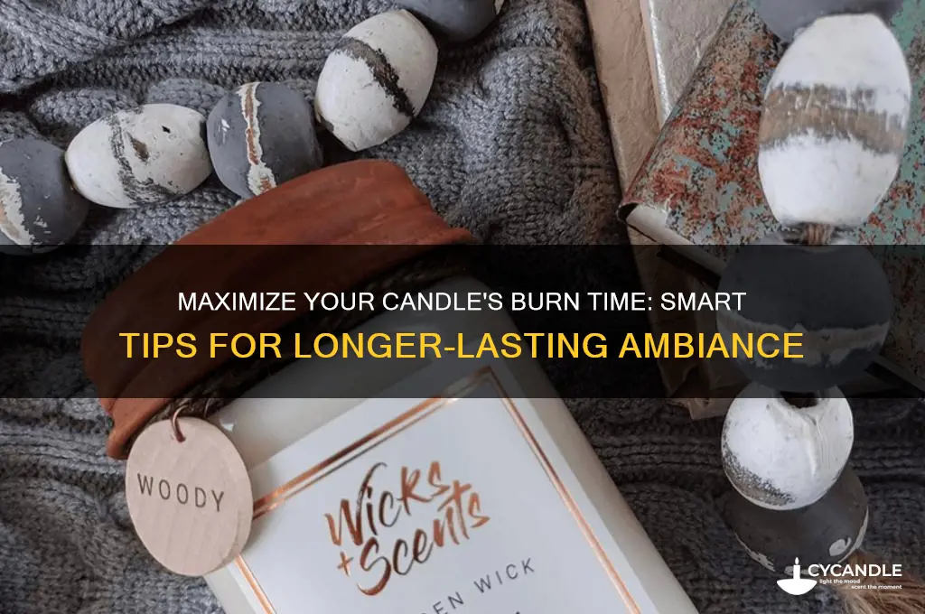 how to get better use out of a candle