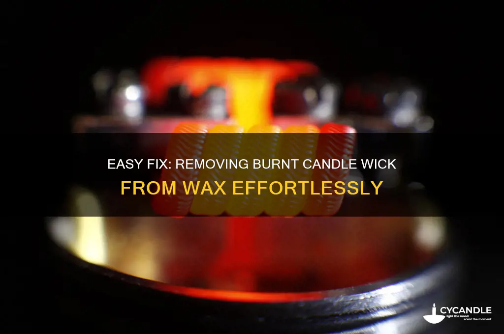 how to get burnt candle wick out of wax