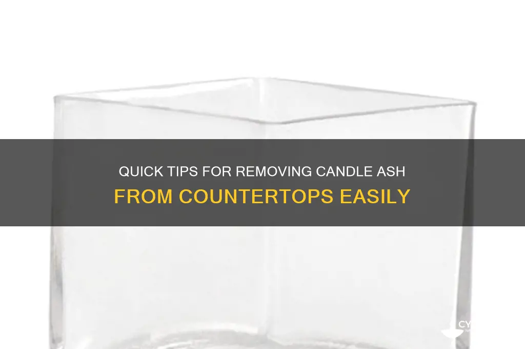how to get candle ash off countertop