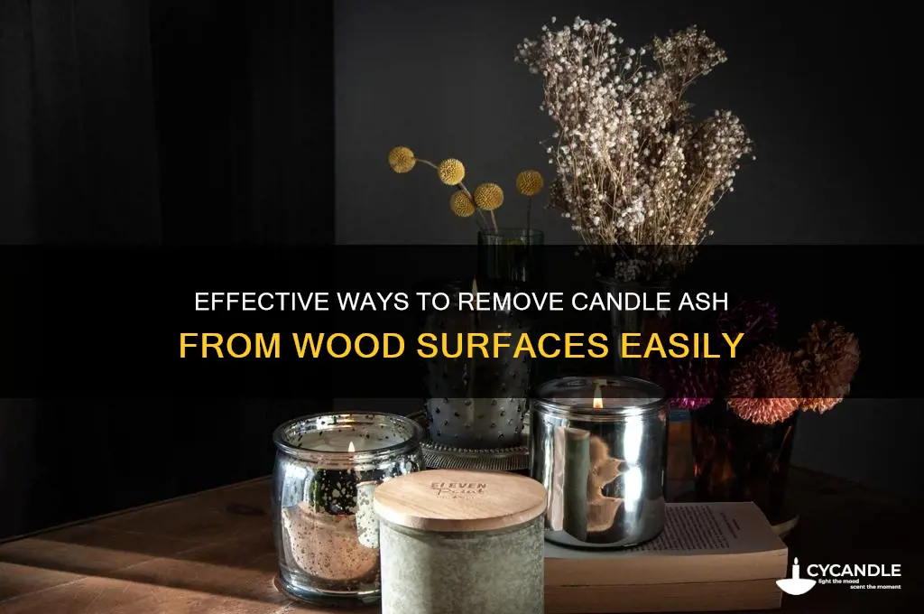 how to get candle ash off wood