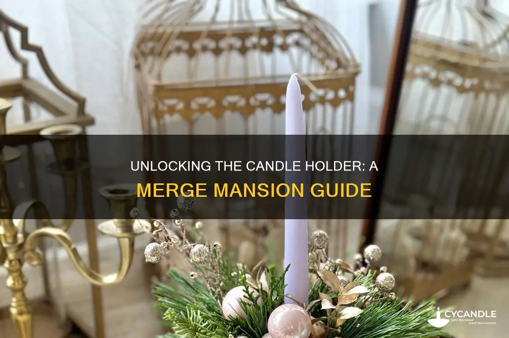 how to get candle holder in merge mansion