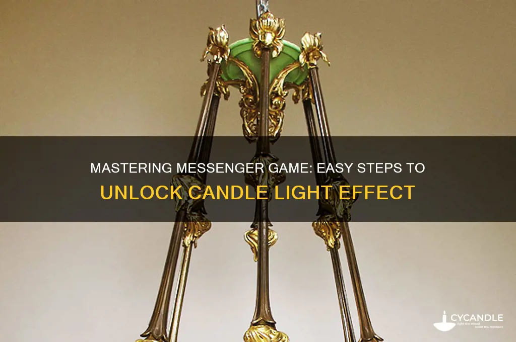 how to get candle light in messenger game
