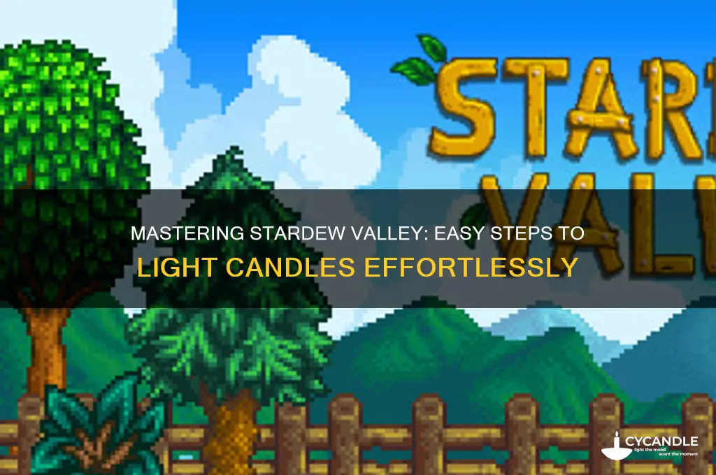how to get candle lit in stardwe