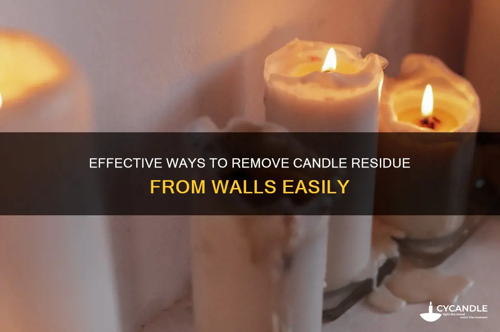 how to get candle residue off walls