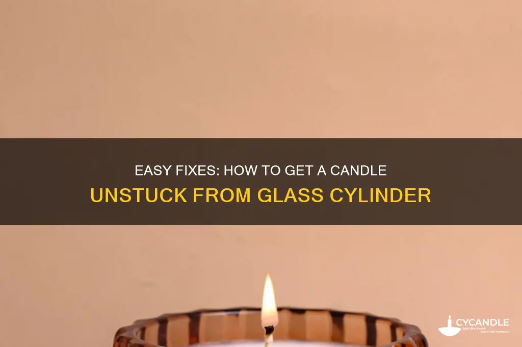 how to get candle unstuck from glass cylinder