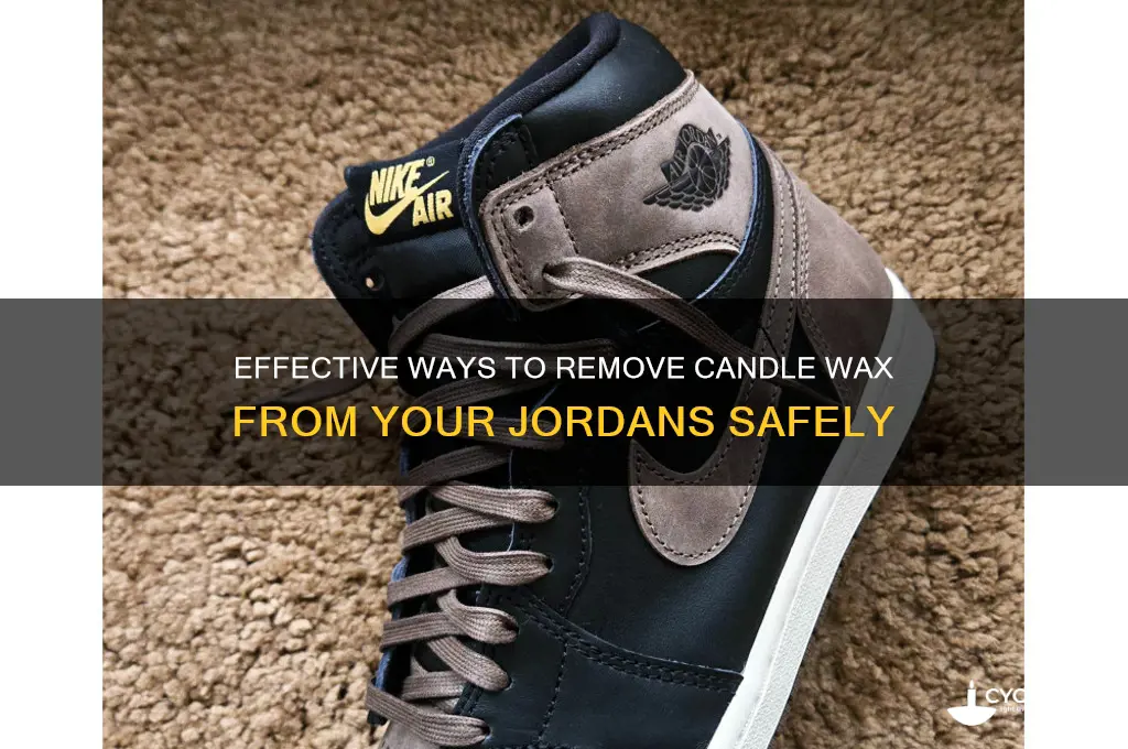 how to get candle wax of jordans