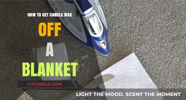 Effective Ways to Remove Candle Wax from Your Blanket Easily