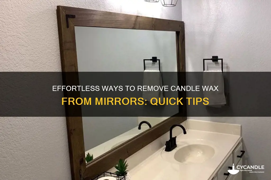 how to get candle wax off a mirror