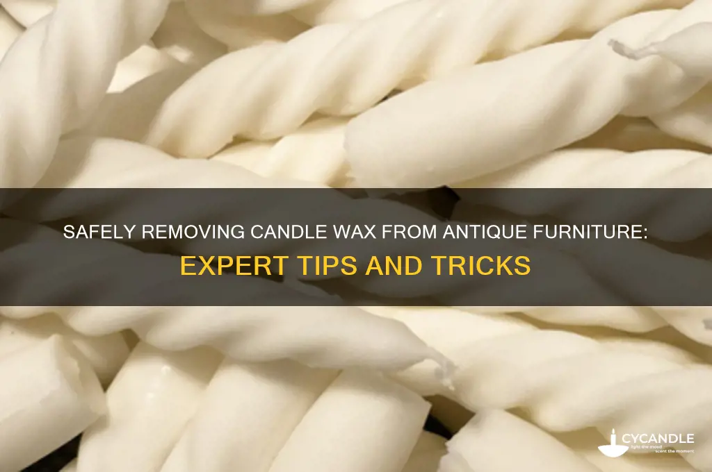 how to get candle wax off antique furniture