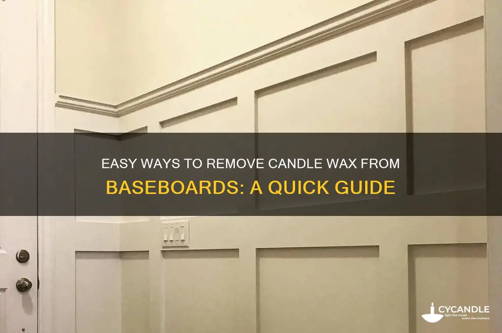 how to get candle wax off baseboards