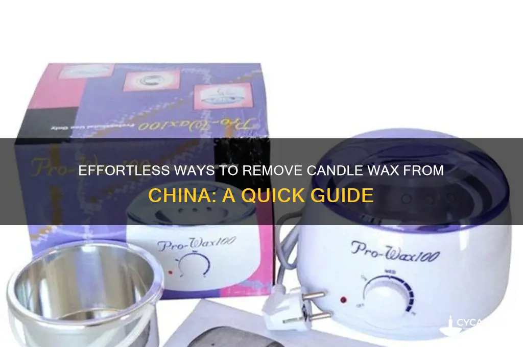 how to get candle wax off china