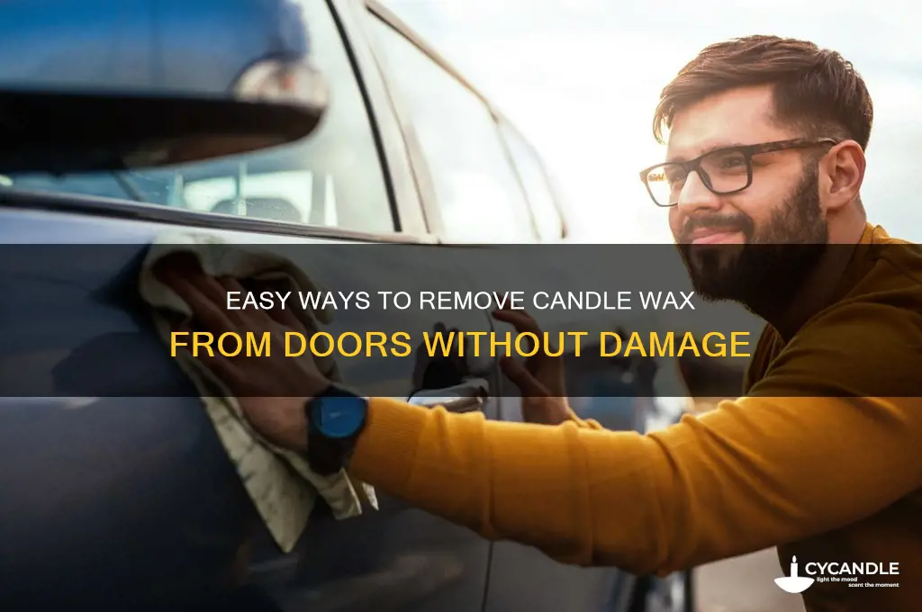 how to get candle wax off doors