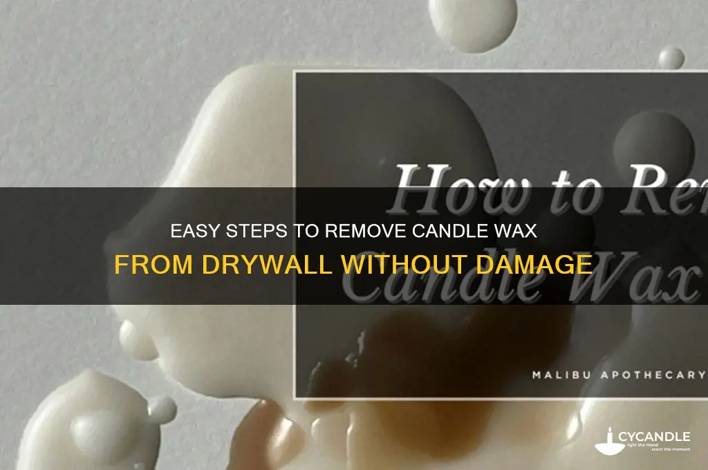 how to get candle wax off drywall