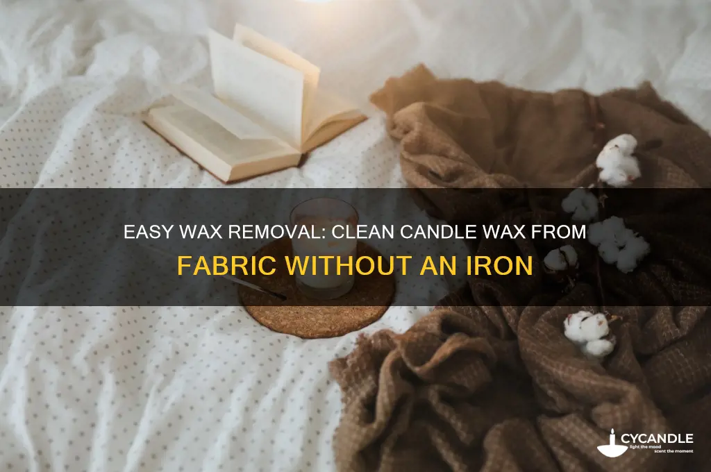 how to get candle wax off fabric without an iron