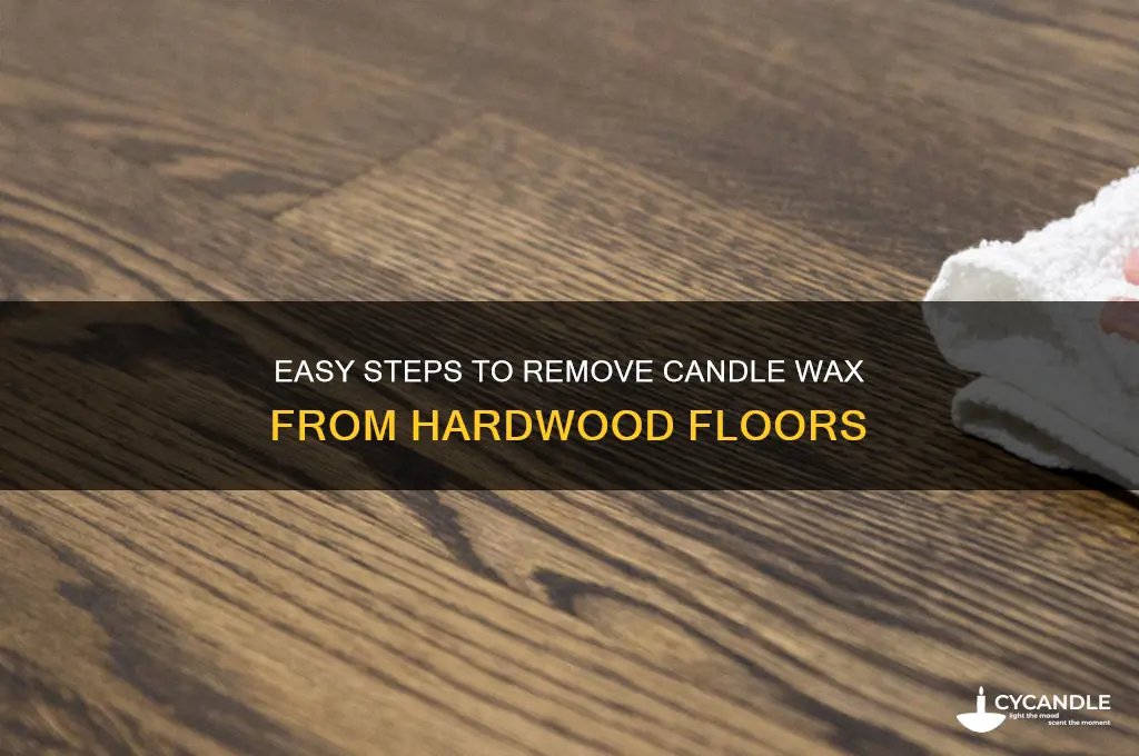how to get candle wax off hardwood floors