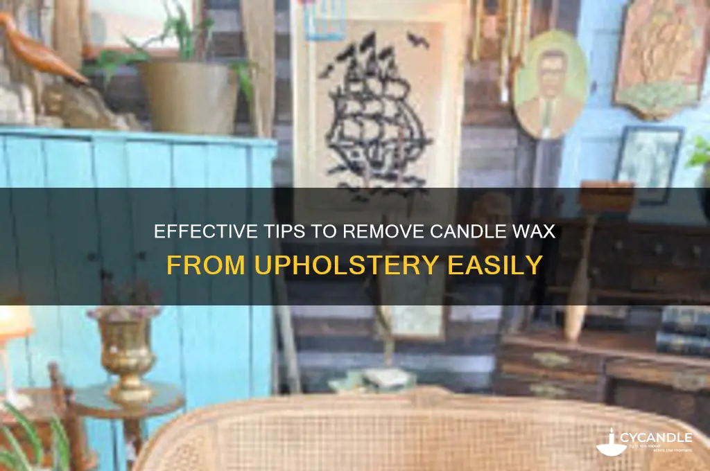how to get candle wax off of upholstery