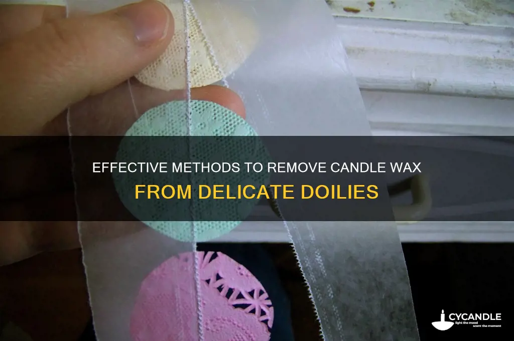 how to get candle wax out of doilies