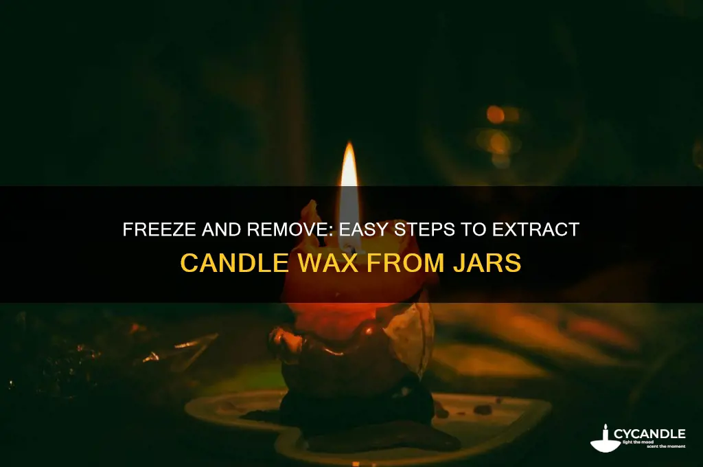 how to get candle wax out of jar by freezing