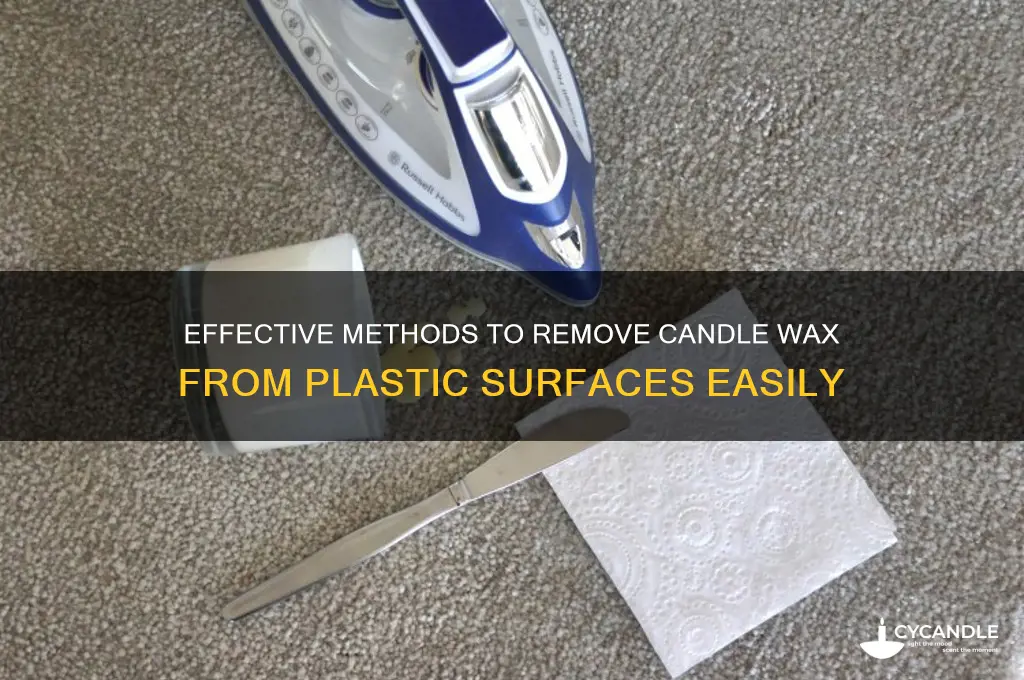 how to get candle wax out of plastic