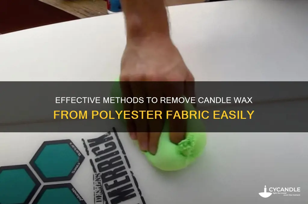how to get candle wax out of polyester