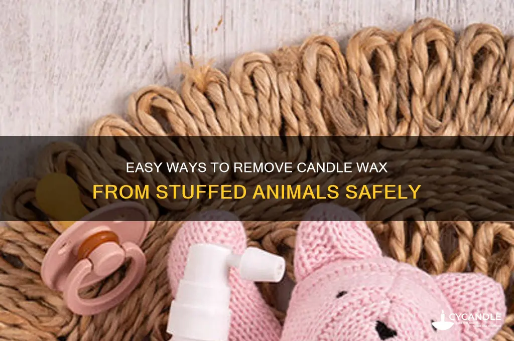 how to get candle wax out of stuffed animal