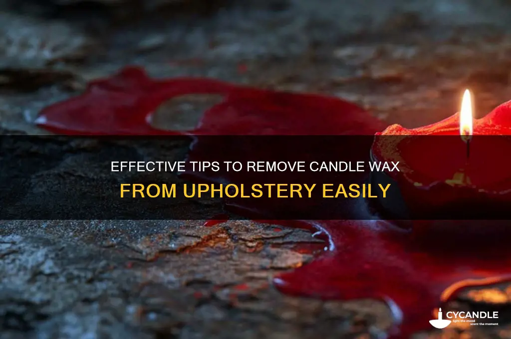 how to get candle wax out of upholstery