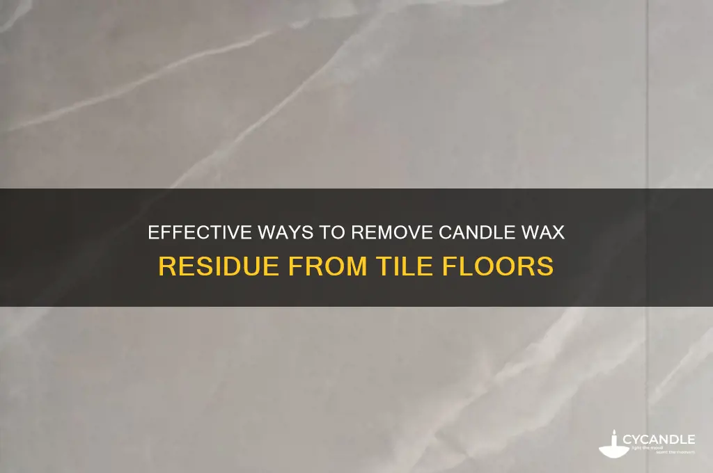 how to get candle wax residue off tile floor