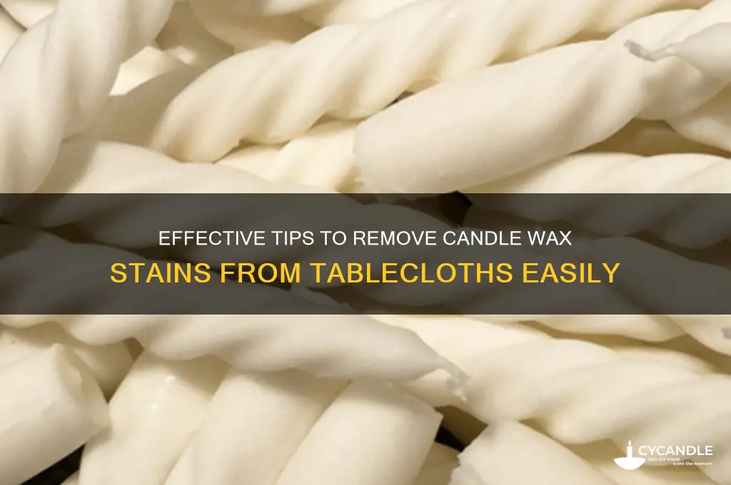 how to get candle wax stain out of a tablecloth