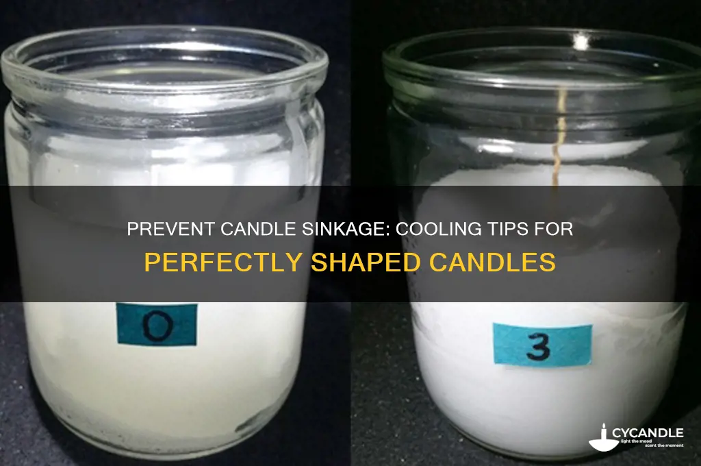 how to get candles not to sink while cooling