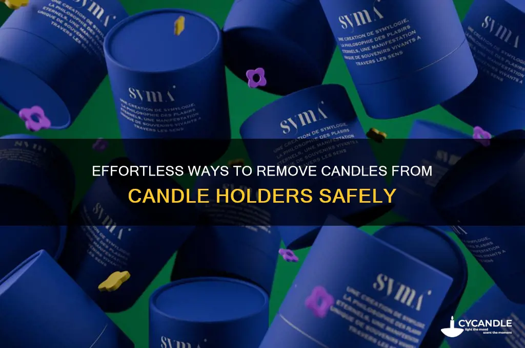 how to get candles off candle holders