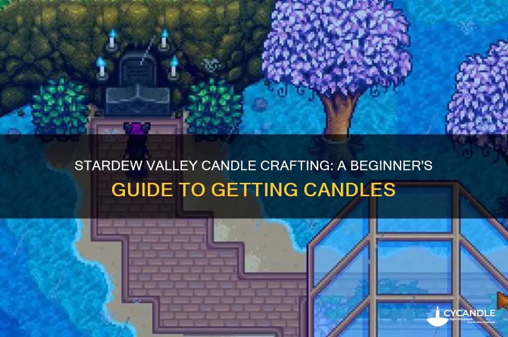 how to get candles stardew