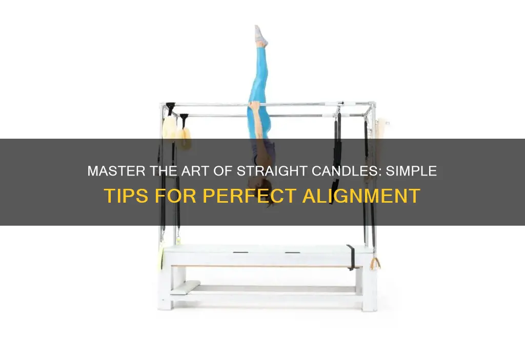 how to get candles to stand straight